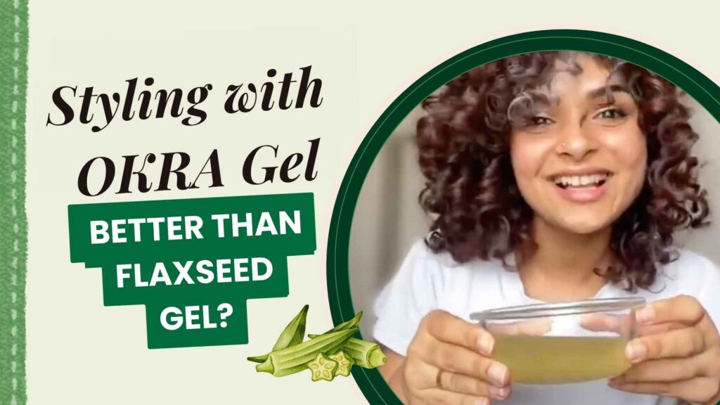 Is okra good for curly hair? Which gel is good for curly hair? How to make okra gel for curly hair? Can we apply ladyfinger gel on hair?